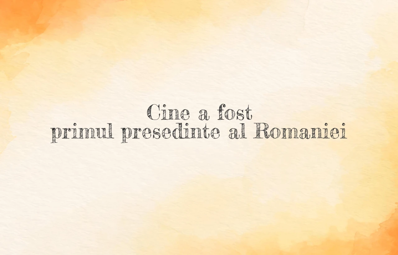 cine a fost primul presedinte al romaniei