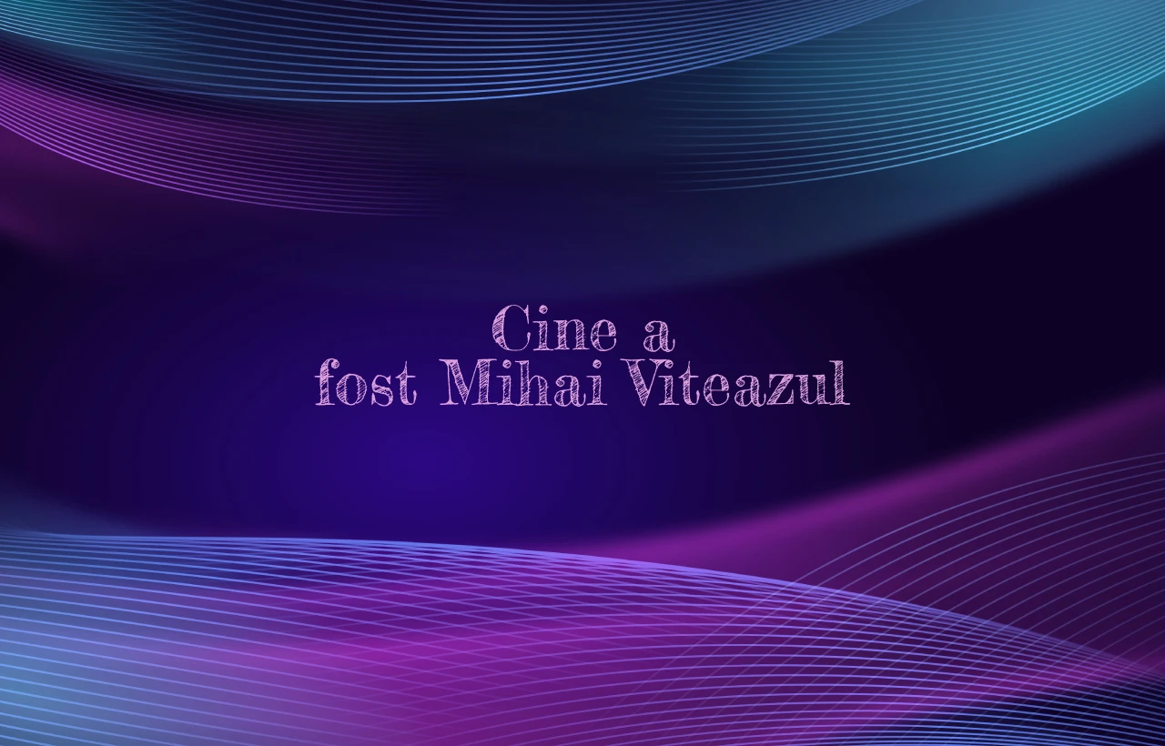 cine a fost mihai viteazul