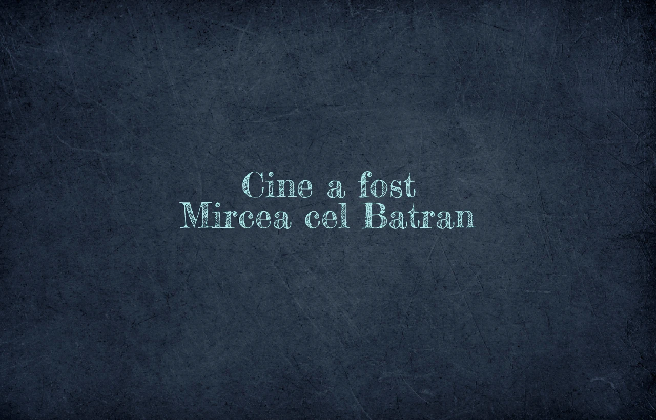 cine a fost mircea cel batran