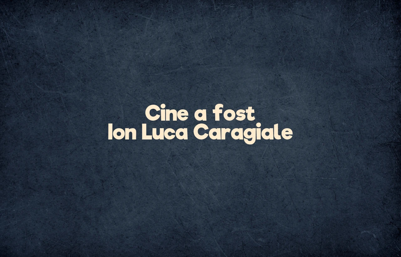 cine a fost ion luca caragiale