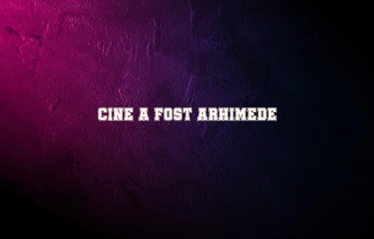 cine a fost arhimede