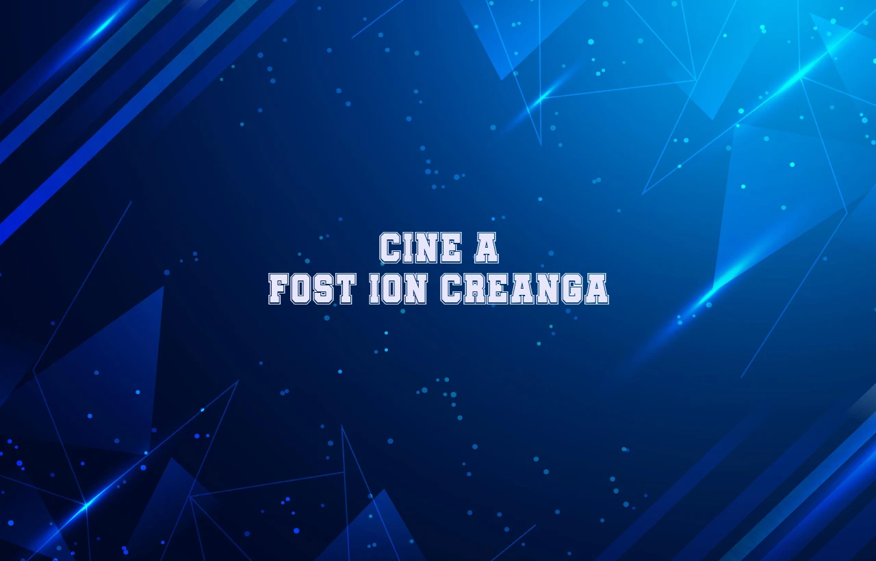 cine a fost ion creanga