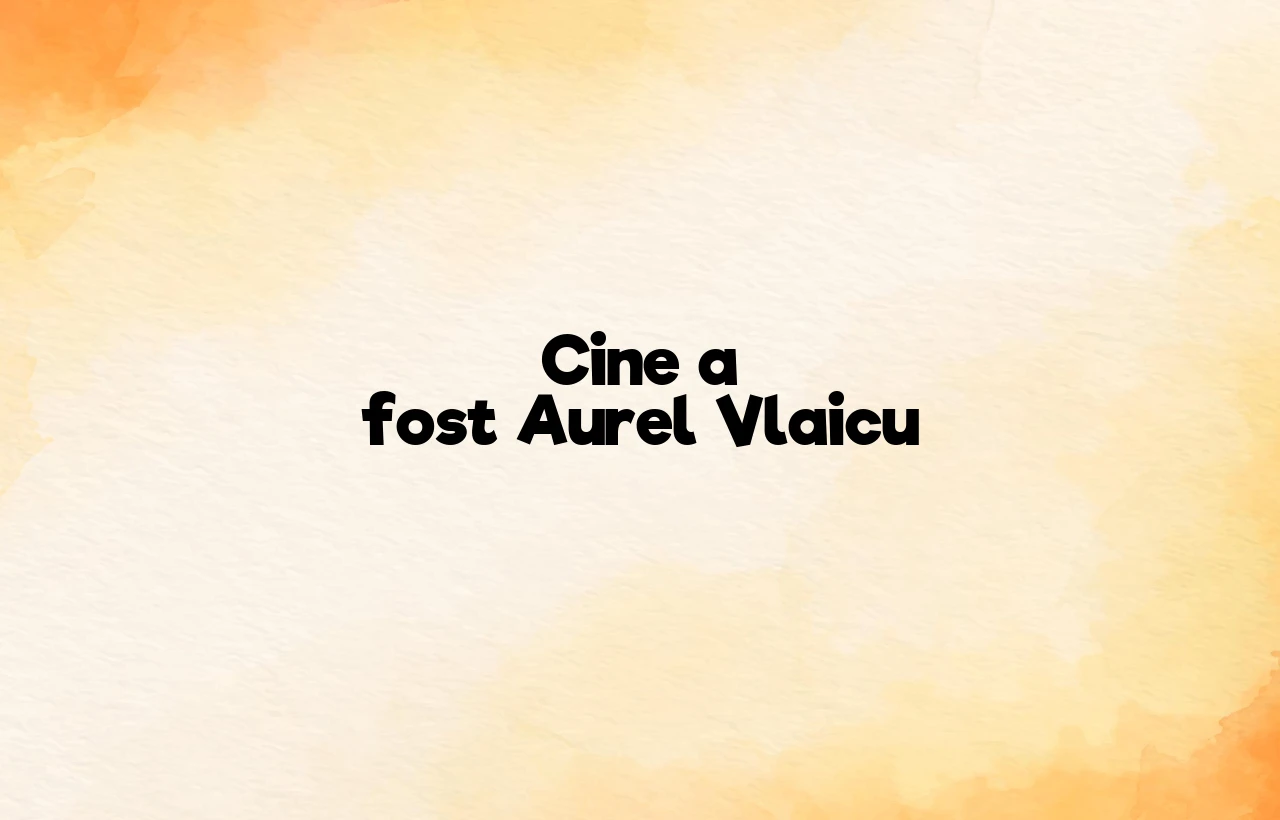 cine a fost aurel vlaicu