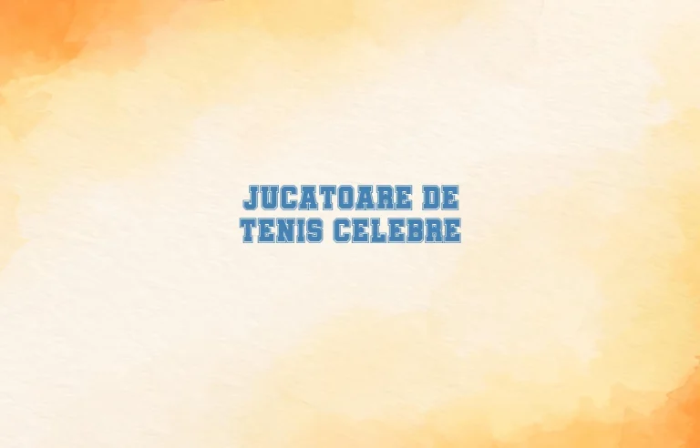 jucatoare de tenis celebre