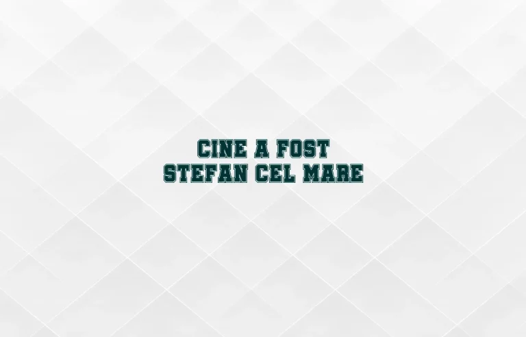 cine a fost stefan cel mare