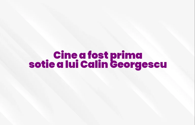 cine a fost prima sotie a lui calin georgescu