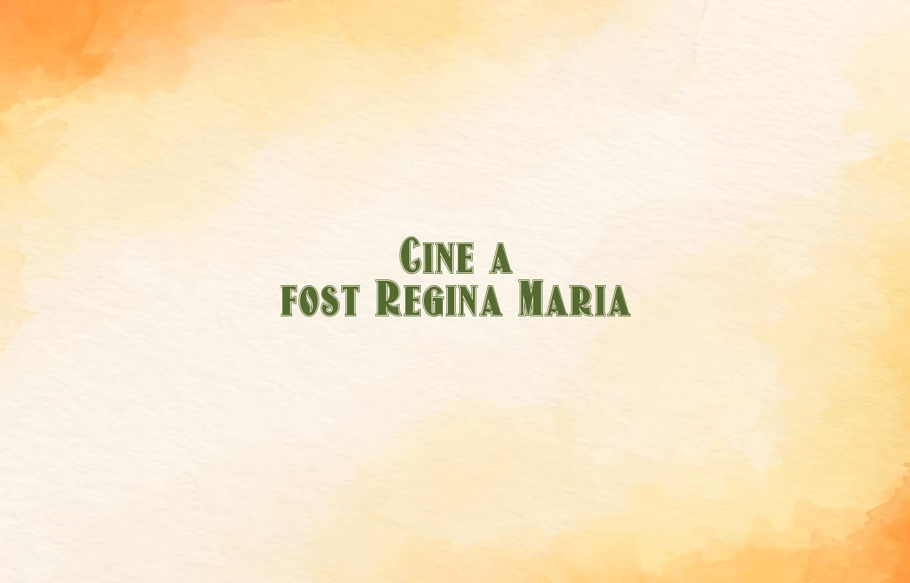 cine a fost regina maria